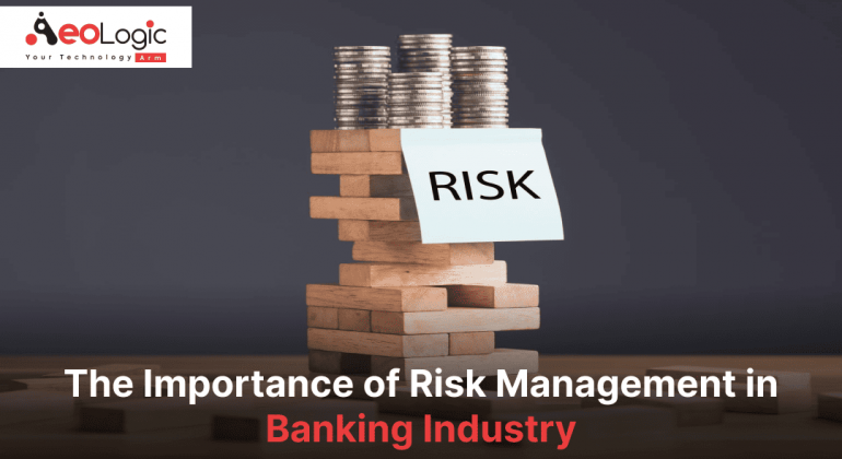The importance of risk management in banking industry