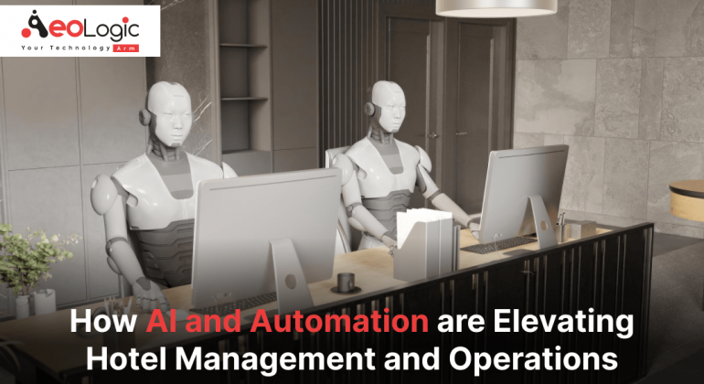 How AI and Automation are Elevating Hotel Management and Operations