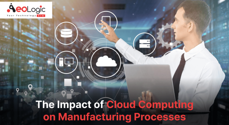 Cloud Computing on Manufacturing Processes