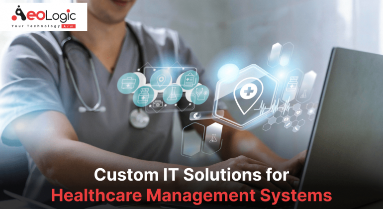Custom IT Solutions for Healthcare