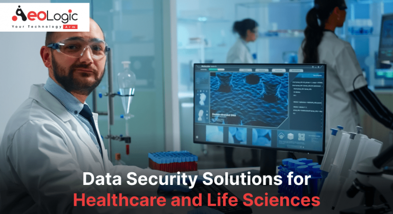Data Security Solutions for Healthcare and Life Sciences