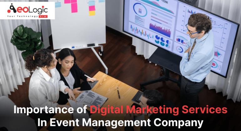 Importance of Digital Marketing Services In Event Management Company
