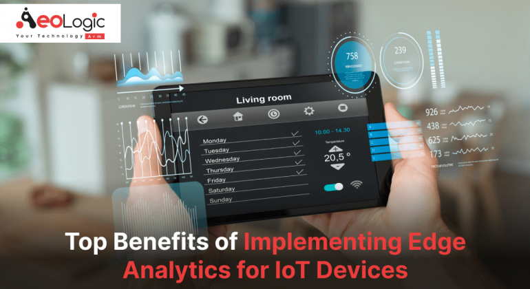 Top Benefits of Implementing Edge Analytics for IoT Devices