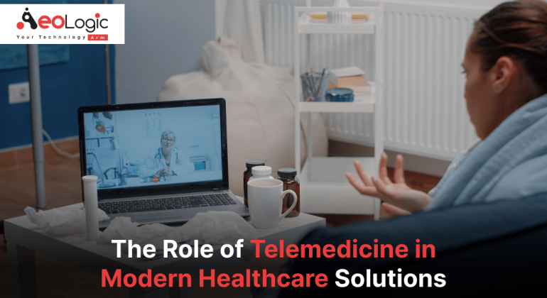 The Role of Telemedicine in Modern Healthcare Solutions