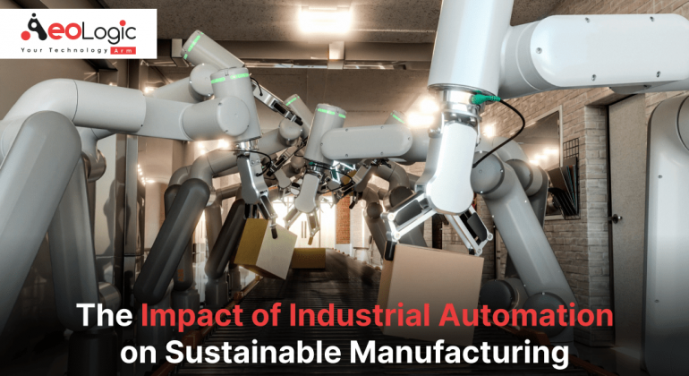 Industrial Automation on Sustainable Manufacturing