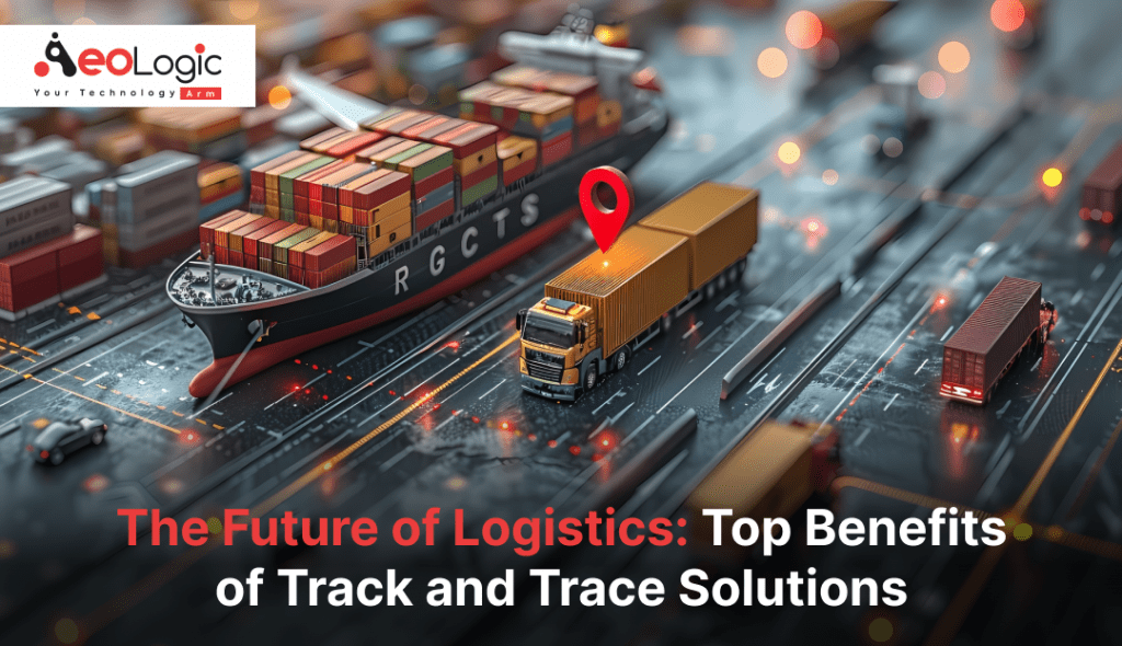 Track and Trace Solutions For Logistics