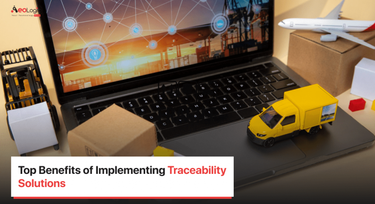 Benefits of Implementing Traceability Solutions