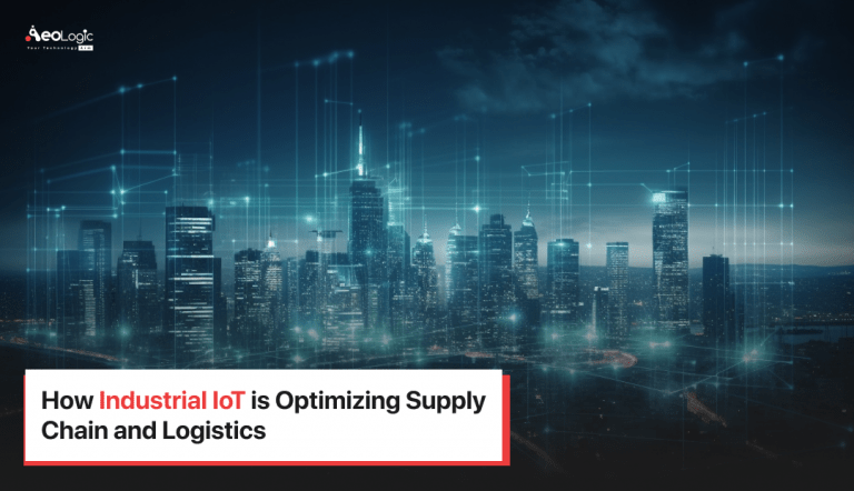 Top Benefits of Industrial IoT in Supply Chain and Logistics