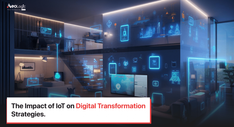 The Impact of IoT on Digital Transformation Strategies