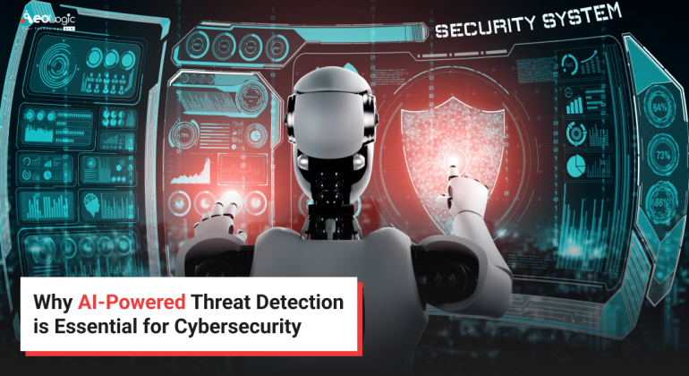 Why AI-Powered Threat Detection is Essential for Cybersecurity