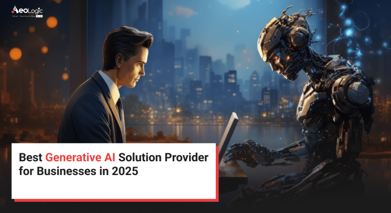 Best Generative AI Solutions Providers for Businesses in 2025