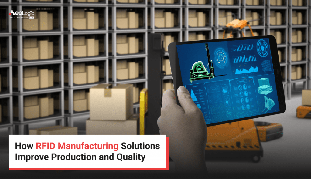 How RFID Manufacturing Solutions Improve Production and Quality