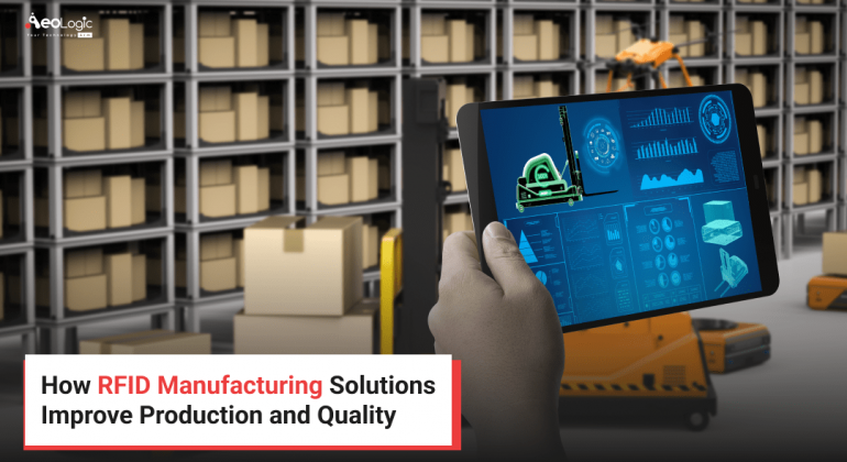 How RFID Manufacturing Solutions Improve Production and Quality