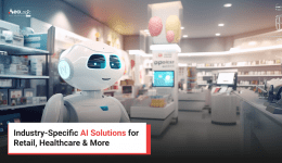 Industry-Specific AI Solutions for Retail, Healthcare & More