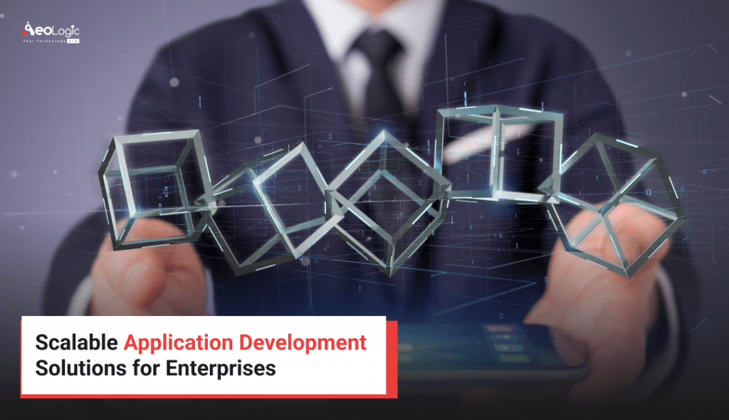 Scalable Application Development Solutions