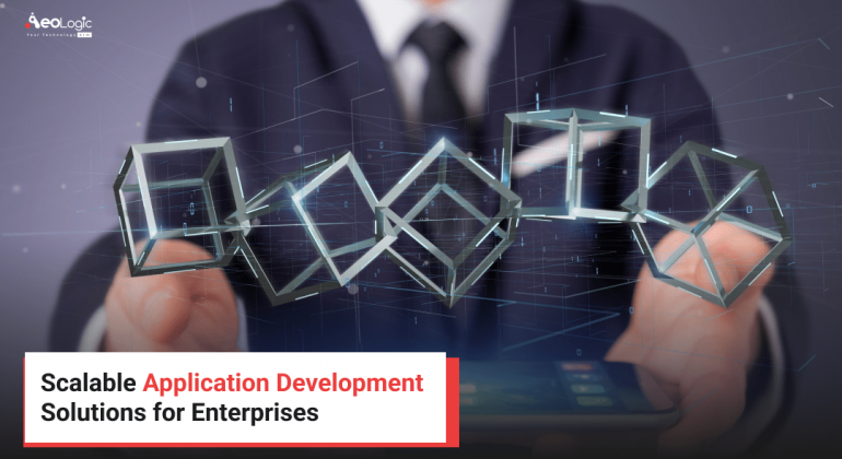 Scalable Application Development Solutions