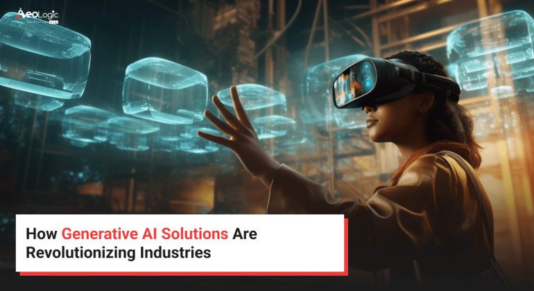 Generative AI Solutions: Transforming Industries with Innovation