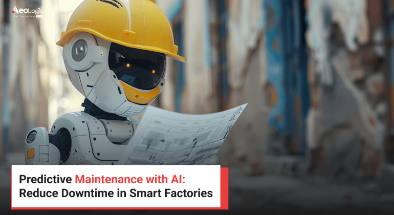 Predictive Maintenance with AI_ Reduce Downtime in Smart Factories