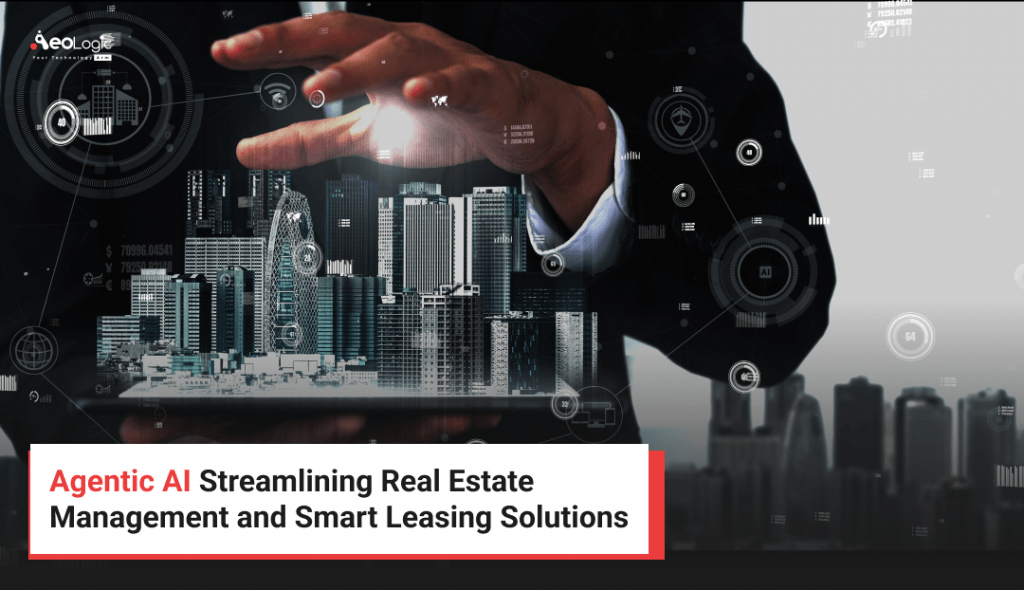 Benefits of Agentic AI in Real Estate Management