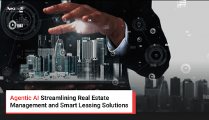 Benefits of Agentic AI in Real Estate Management