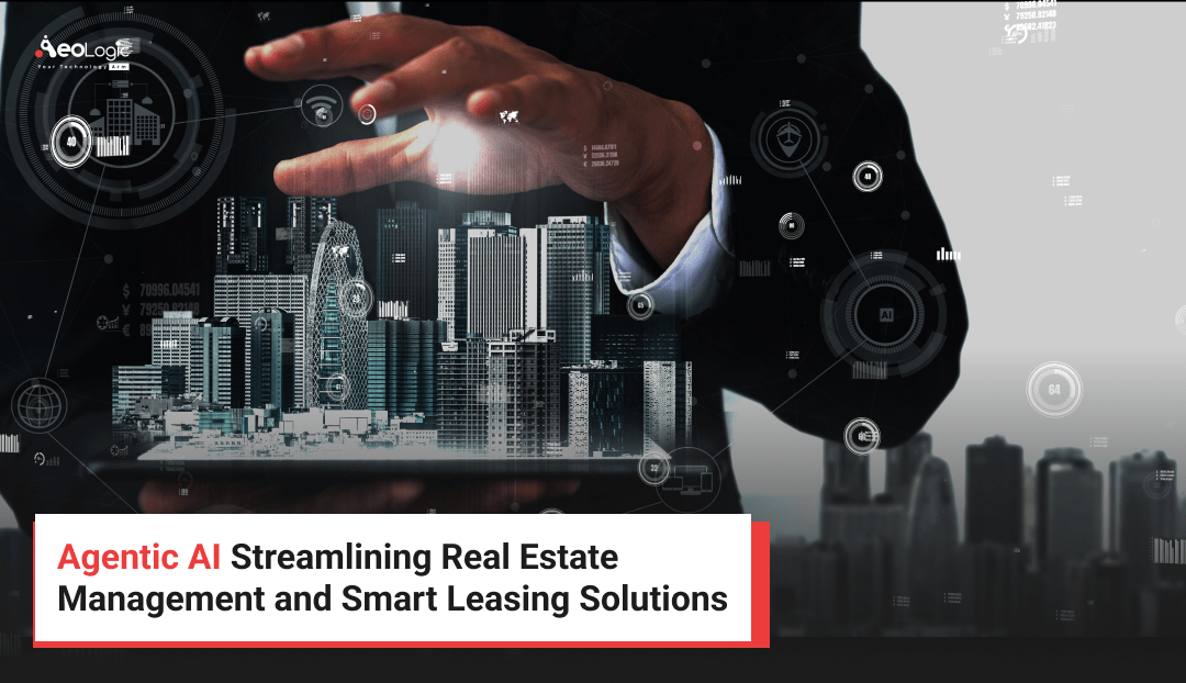 Benefits of Agentic AI in Real Estate Management