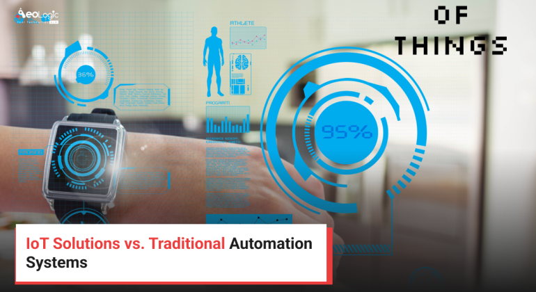 IoT Solutions vs. Traditional Automation Systems