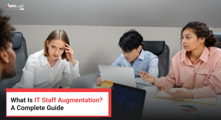 What Is IT Staff Augmentation_ A Complete Guide