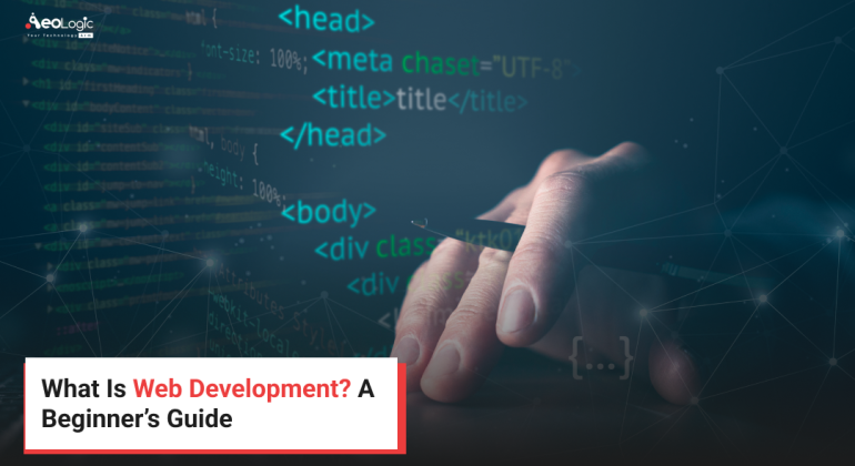 What Is Web Development? A Beginner’s Guide