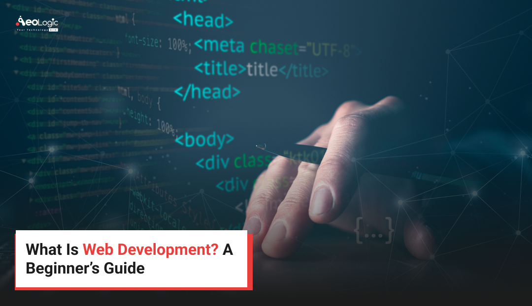 What Is Web Development? A Beginner’s Guide