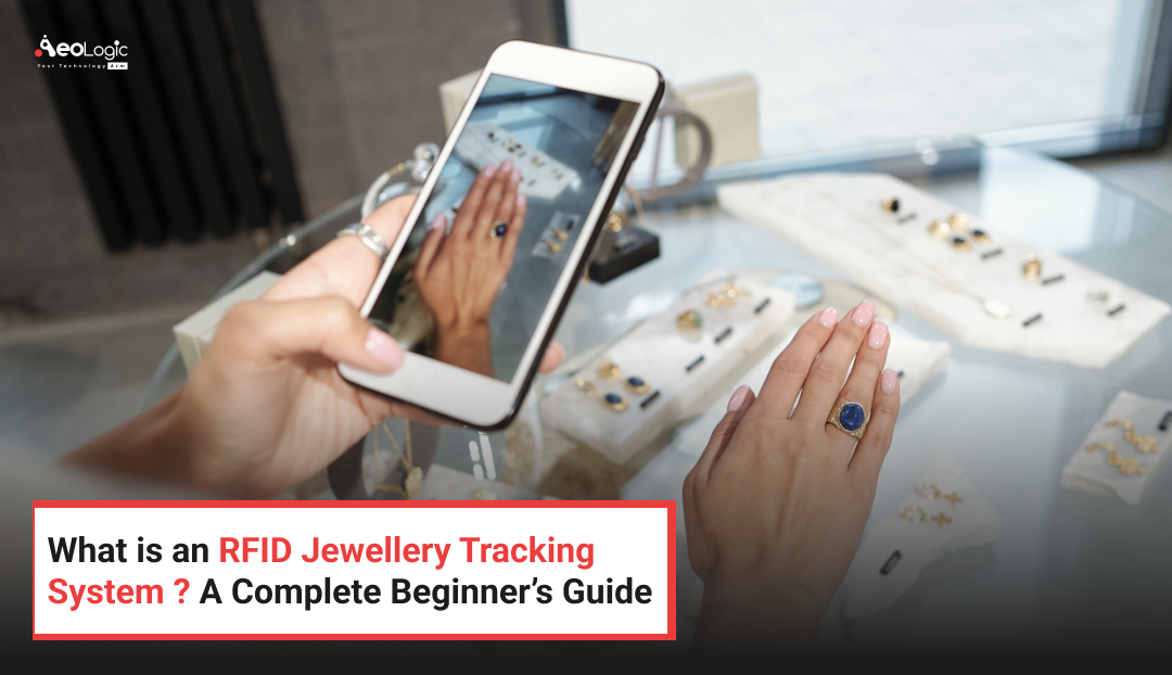 What is an RFID Jewellery Tracking System : A Complete Beginner’s Guide