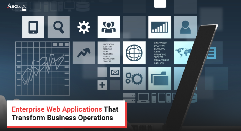 Enterprise Web Applications That Transform Business Operations