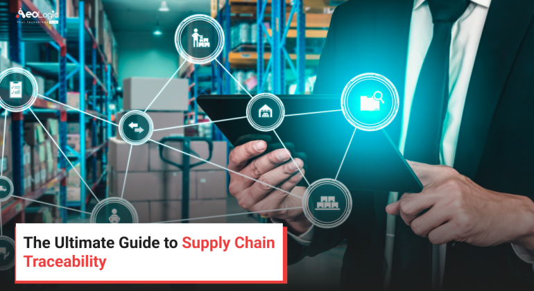 The Ultimate Guide to Supply Chain Traceability