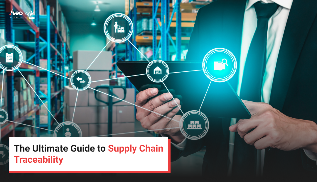 The Ultimate Guide to Supply Chain Traceability