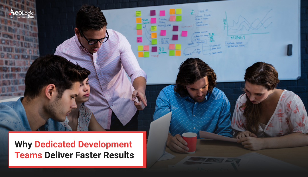 Why Dedicated Development Teams Deliver Faster Results