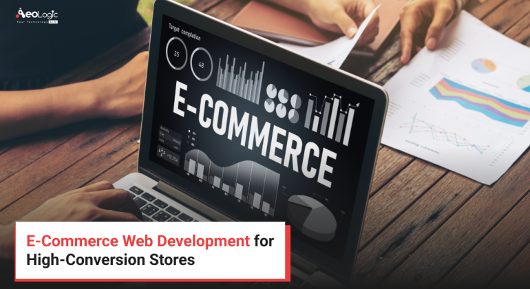 E-Commerce Web Development for High-Conversion Stores