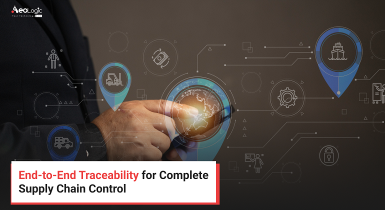 End-to-End Traceability for Complete Supply Chain Control