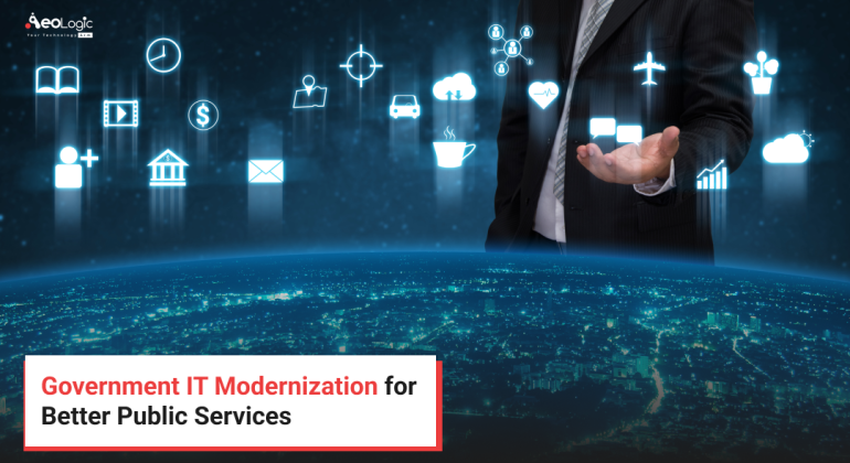 Government IT Modernization for Better Public Services