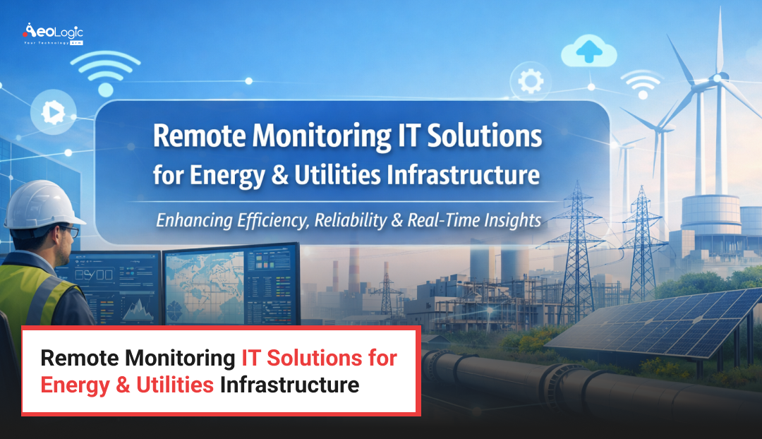 Remote Monitoring IT Solutions for Energy & Utilities Infrastructure