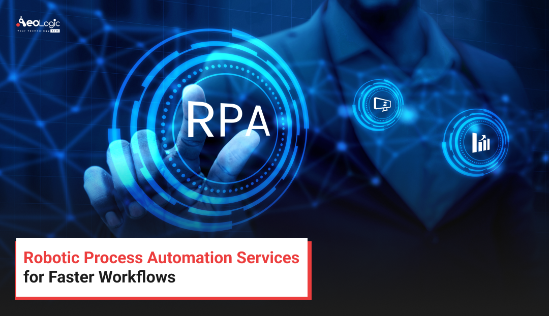 Robotic Process Automation Services for Faster Workflows