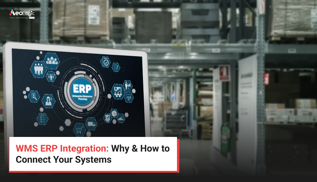 WMS ERP Integration: Why & How to Connect Your Systems