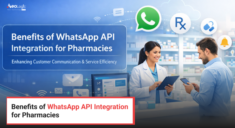Benefits of WhatsApp API Integration for Pharmacies