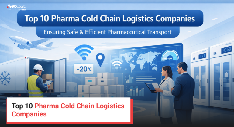 Top 10 Pharma Cold Chain Logistics Companies