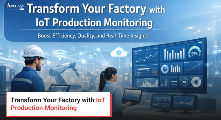 Transform Your Factory with IoT Production Monitoring