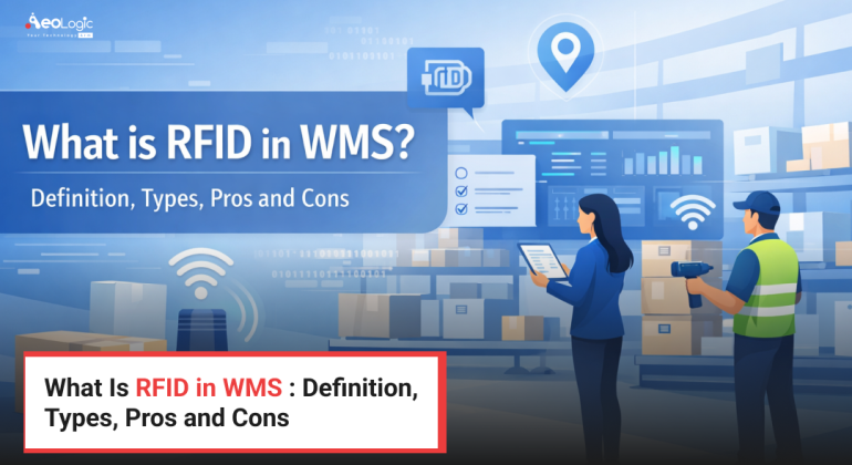 What is RFID in WMS : Definition, Types, Pros and Cons