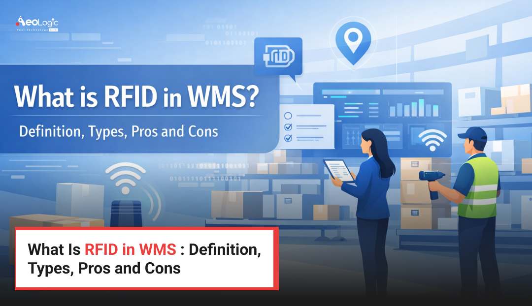 What is RFID in WMS : Definition, Types, Pros and Cons