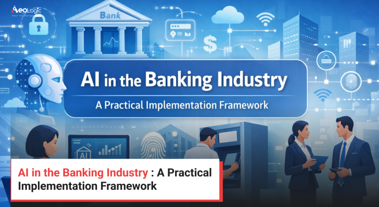 AI in the Banking Industry : A Practical Implementation Framework