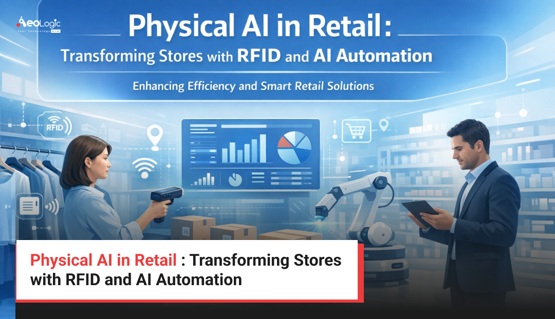 Physical AI in Retail : Transforming Stores with RFID and AI Automation