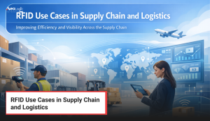 RFID Use Cases in Supply Chain and Logistics
