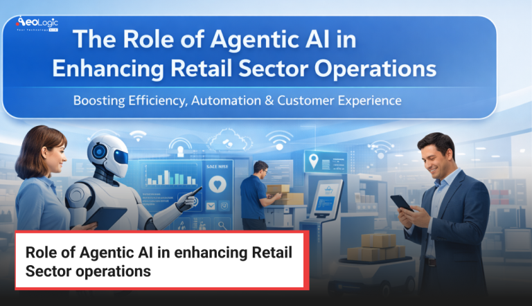 Role of Agentic AI in enhancing Retail Sector operations