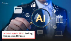 AI Use Cases in BFSI : Banking, Insurance and Finance